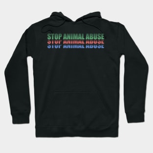 Stop Animal Abuse Hoodie